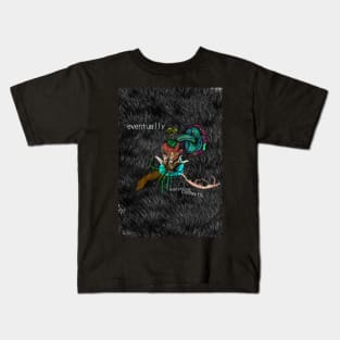 Eventually Kids T-Shirt